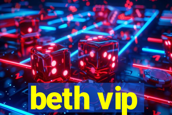 beth vip